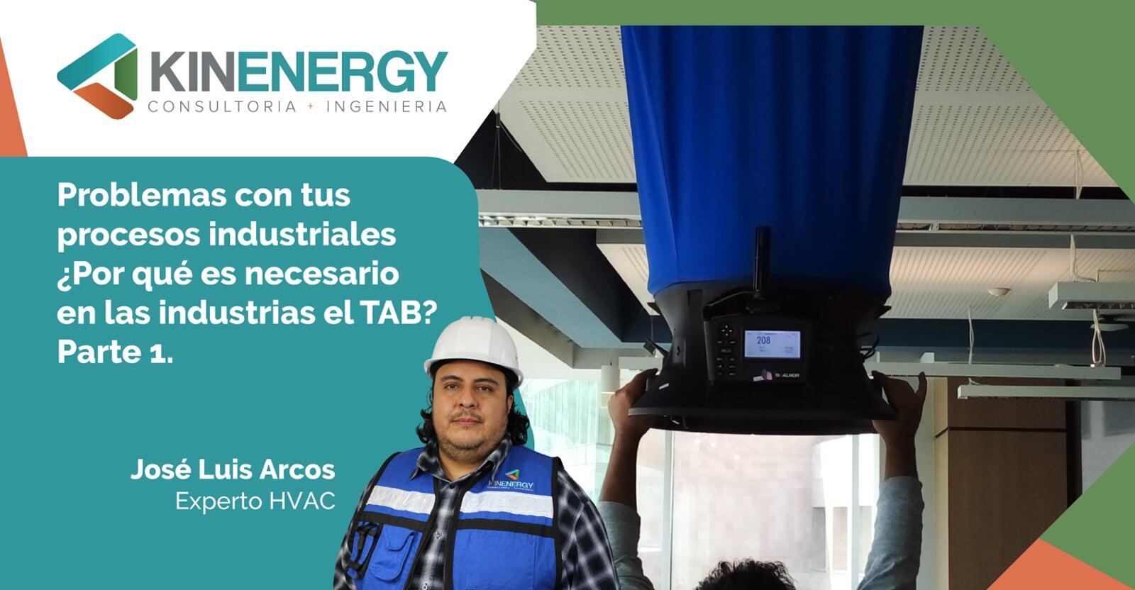 Problemas con tus procesos industriales ¿Por qué es necesario en las industrias el TAB? (Parte 1 de 2)
